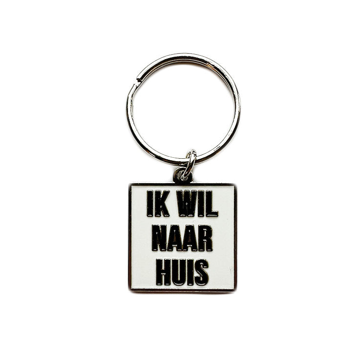 Sleutelhanger - IK WIL NAAR HUIS
